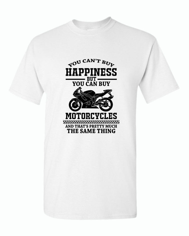 You can't buy happiness, but you can buy motorcycles t-shirt - Fivestartees