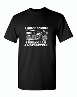 I don't snore i dream i am a motorcycle t-shirt - Fivestartees
