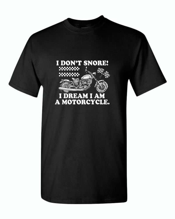 I don't snore i dream i am a motorcycle t-shirt - Fivestartees