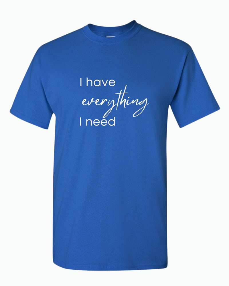 I have everything i need / I'm everything Couple Matching T-shirt Valentine's Day T-shirt - Fivestartees