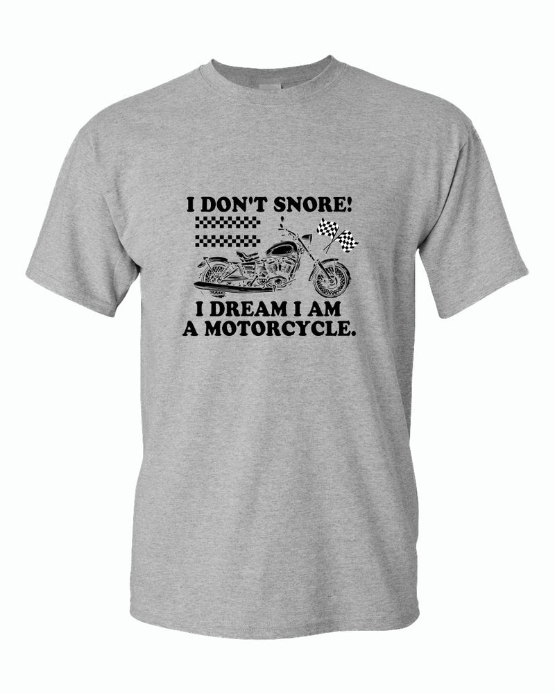 I don't snore i dream i am a motorcycle t-shirt - Fivestartees