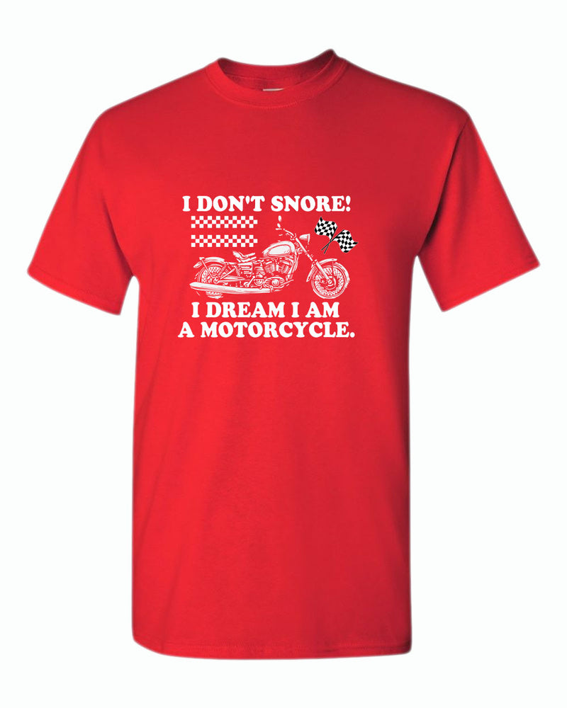 I don't snore i dream i am a motorcycle t-shirt - Fivestartees