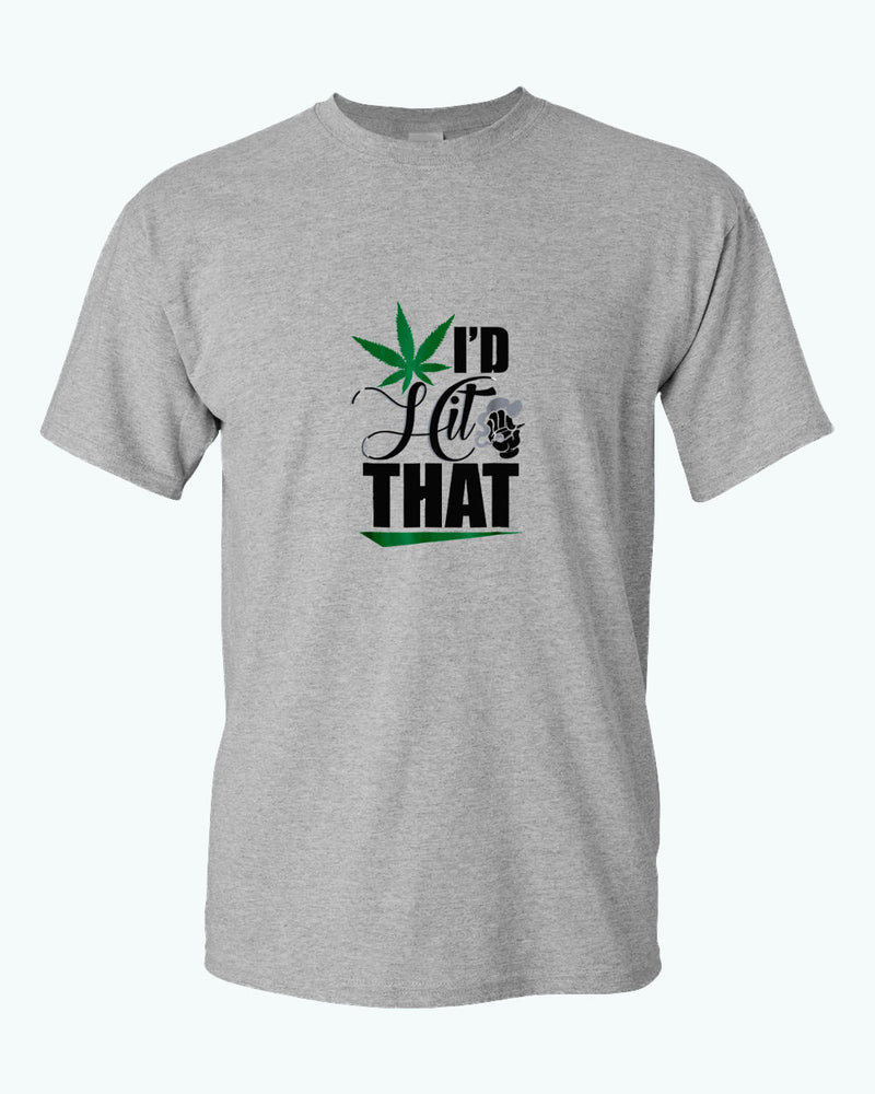 I'd hit that t-shirt - Fivestartees