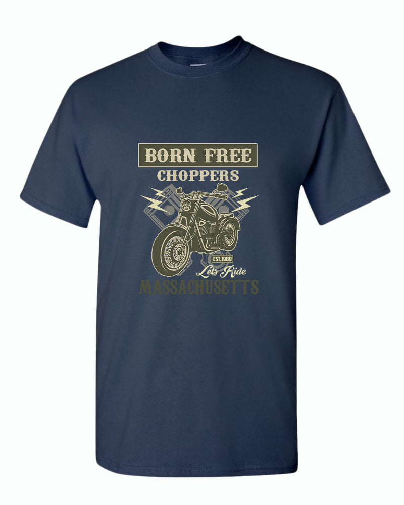 Born free choppers let's ride t-shirt - Fivestartees