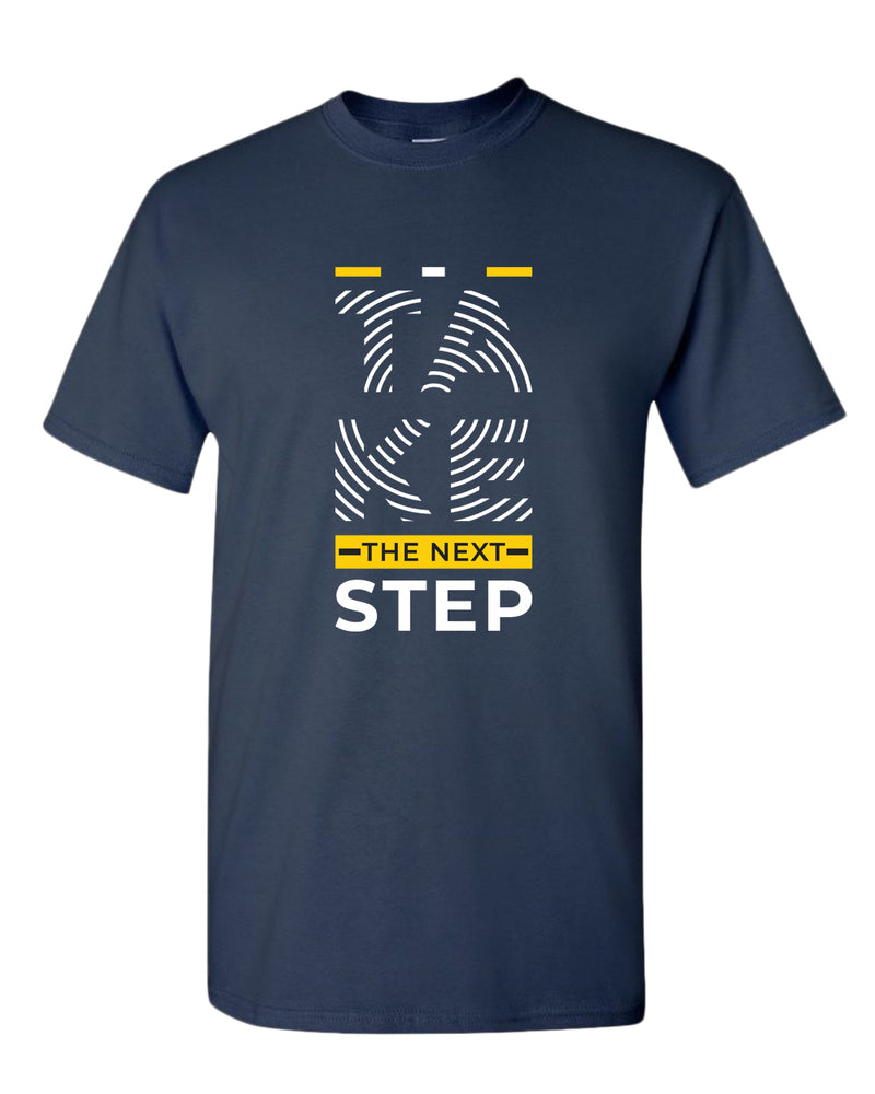 Take the next step t-shirt, motivational t-shirt, inspirational tees, casual tees - Fivestartees