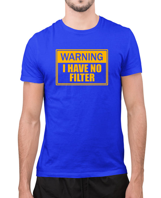 Warning, i have no filter funny t-shirt, sarcasm t-shirt - Fivestartees