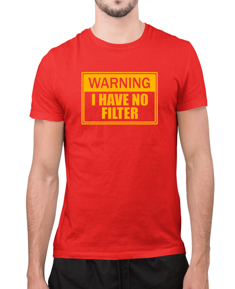 Warning, i have no filter funny t-shirt, sarcasm t-shirt - Fivestartees