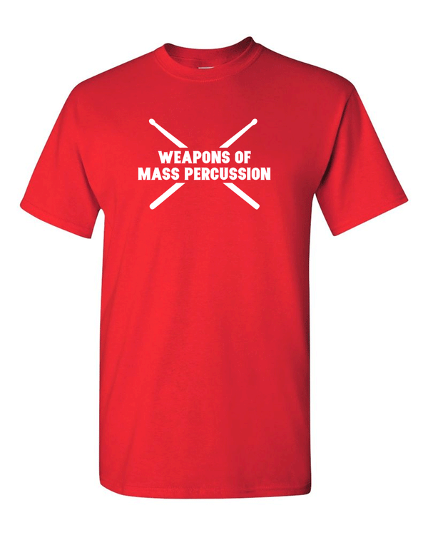 Weapons of Mass Percussion T-shirt Drummer tees funny tees music tees - Fivestartees