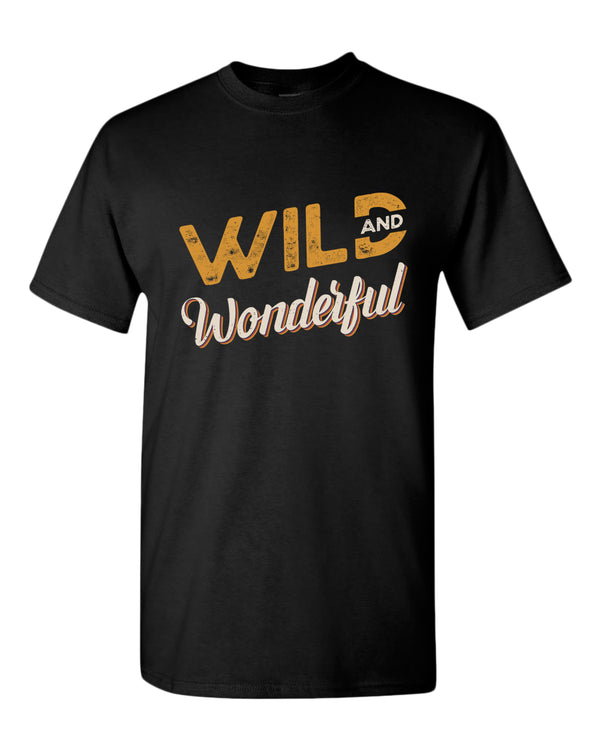Wild and wonderful t-shirt, motivational t-shirt, inspirational tees, casual tees - Fivestartees