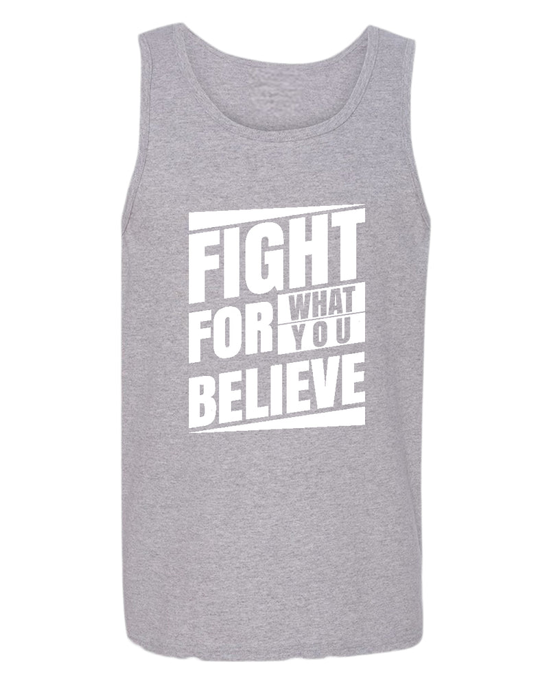 Fight for what you believe tank top, motivational tank top, inspirational tank tops, casual tank tops - Fivestartees
